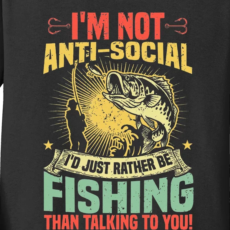 Fishing Pun I'm Not Anti Social Fisher Funny Fisherman Kids Long Sleeve Shirt