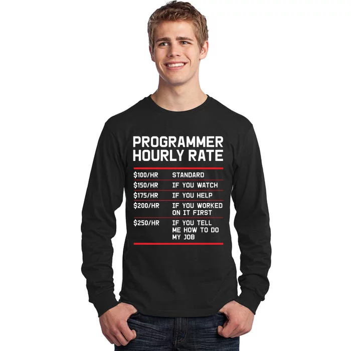 Funny Programmer IT Support Coder Gift Hourly Rate Tall Long Sleeve T-Shirt