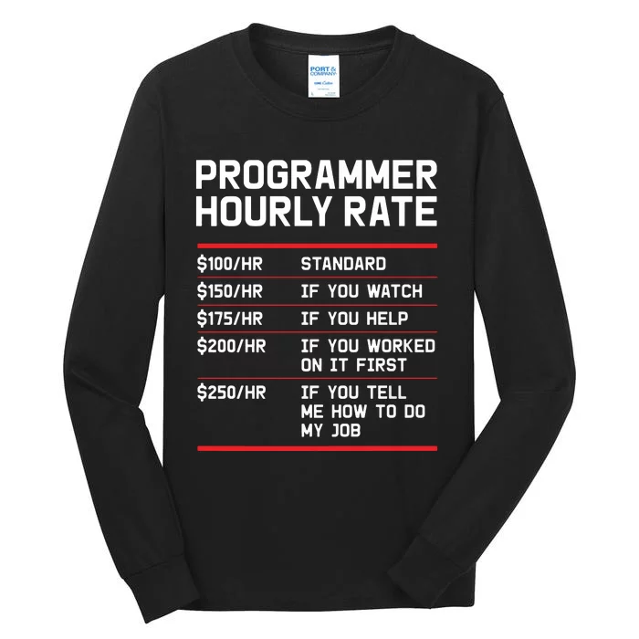 Funny Programmer IT Support Coder Gift Hourly Rate Tall Long Sleeve T-Shirt