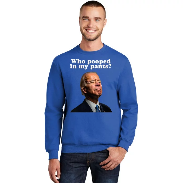 Funny Pooped In My Pants Anti Joe Biden Conservative Tall Sweatshirt