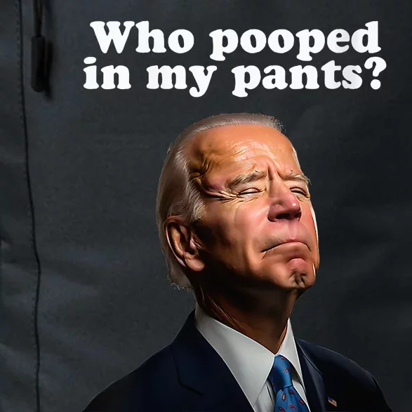 Funny Pooped In My Pants Anti Joe Biden Conservative Daily Commute Backpack