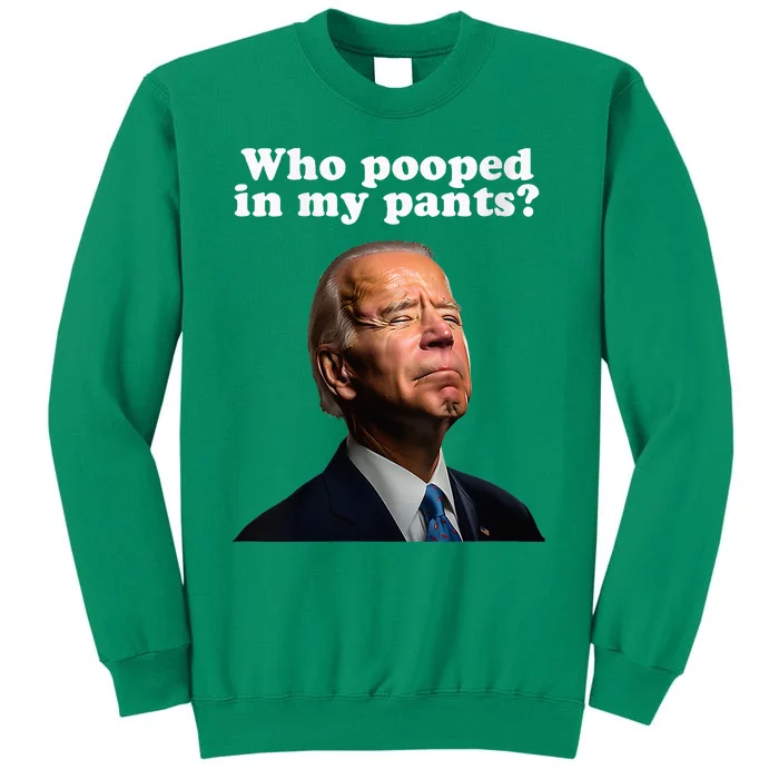 Funny Pooped In My Pants Anti Joe Biden Conservative Sweatshirt