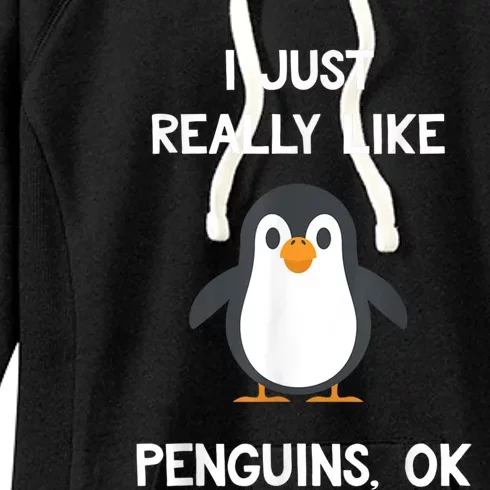 Funny Penguin I Just Really Like Penguins OK Women's Fleece Hoodie