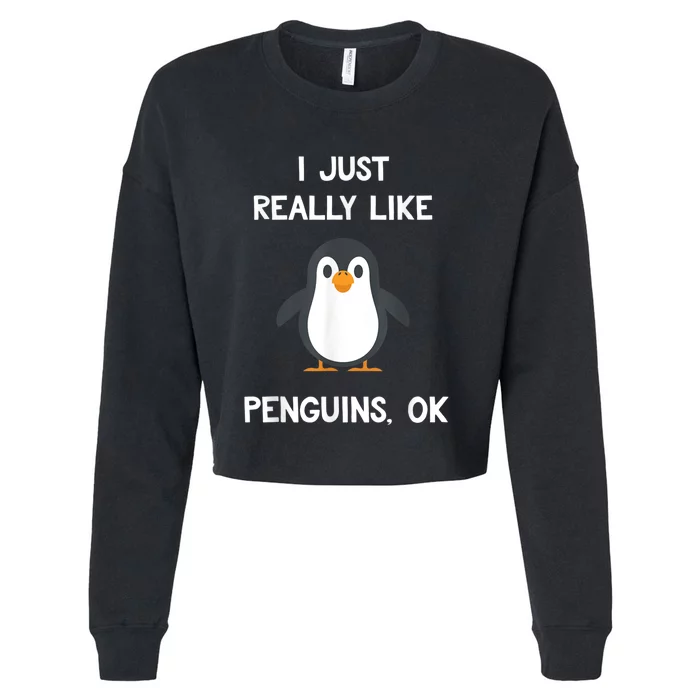 Funny Penguin I Just Really Like Penguins OK Cropped Pullover Crew