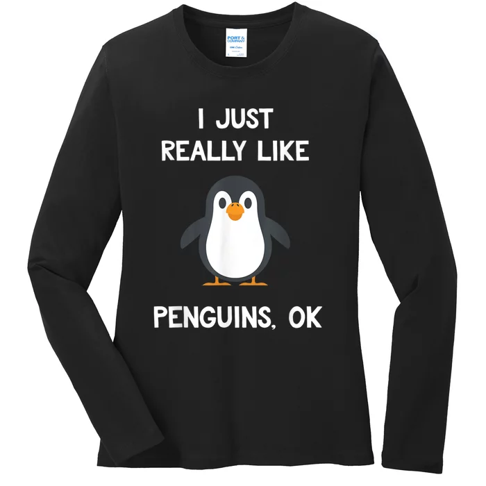 Funny Penguin I Just Really Like Penguins OK Ladies Long Sleeve Shirt