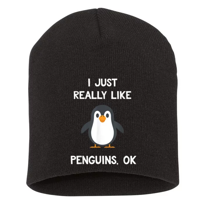 Funny Penguin I Just Really Like Penguins OK Short Acrylic Beanie