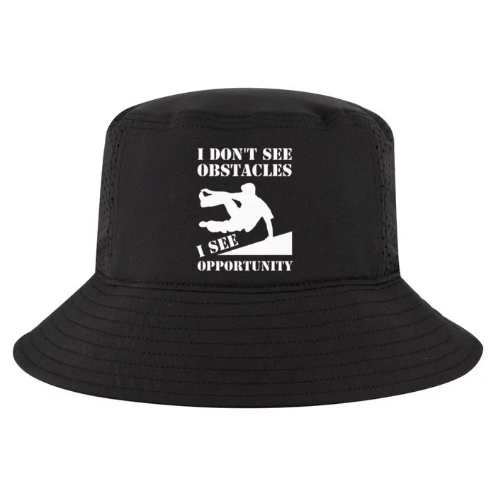 Funny Parkour I Don't See Obstacles Free Running Parkour Cool Comfort Performance Bucket Hat