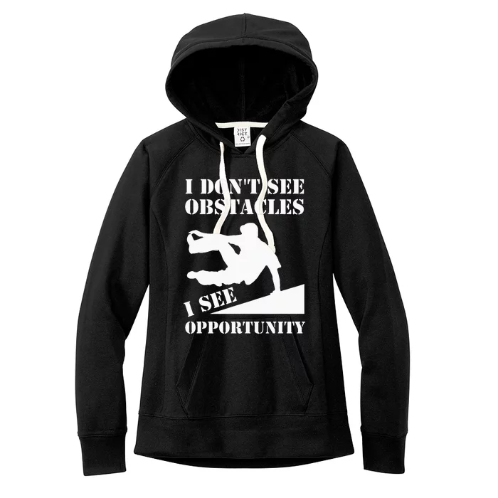 Funny Parkour I Don't See Obstacles Free Running Parkour Women's Fleece Hoodie