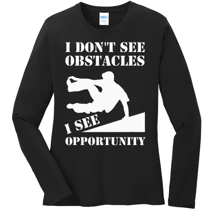 Funny Parkour I Don't See Obstacles Free Running Parkour Ladies Long Sleeve Shirt