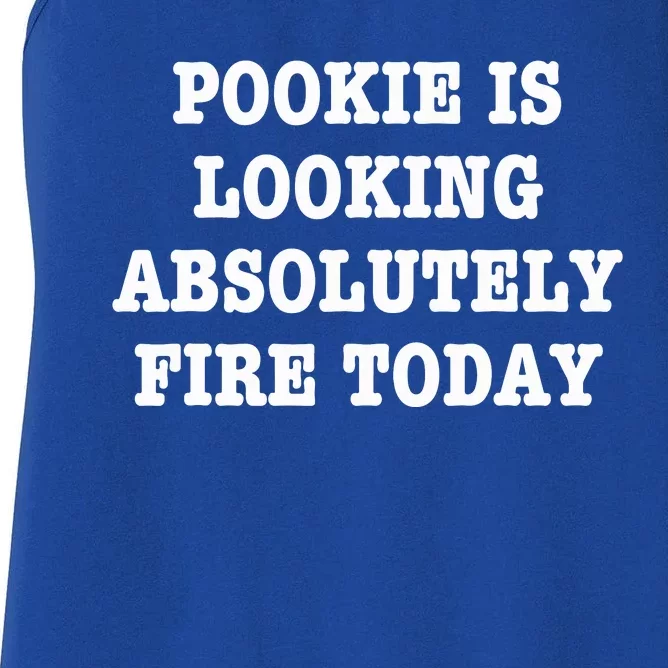 Funny Pookie Is Looking Absolutely Fire Today Women's Racerback Tank