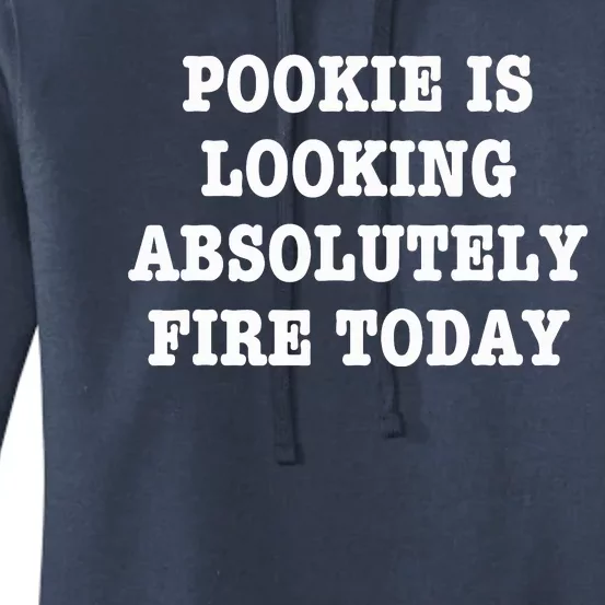 Funny Pookie Is Looking Absolutely Fire Today Women's Pullover Hoodie