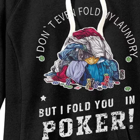 Funny Poker I Fold You Poker Humor Women's Fleece Hoodie