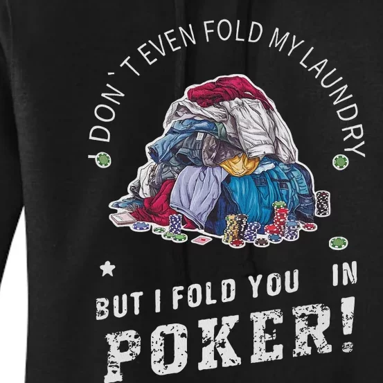 Funny Poker I Fold You Poker Humor Women's Pullover Hoodie