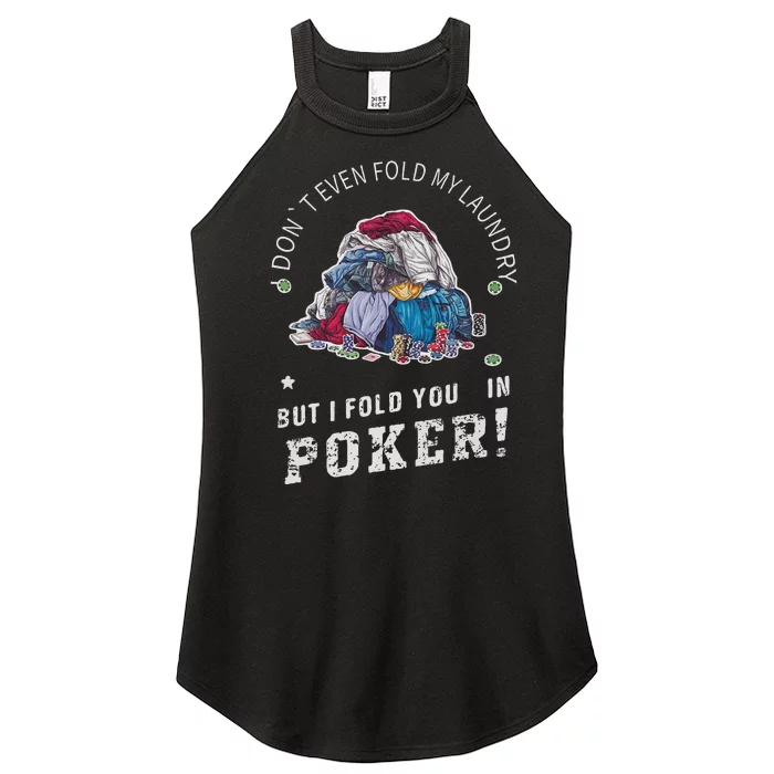 Funny Poker I Fold You Poker Humor Women’s Perfect Tri Rocker Tank