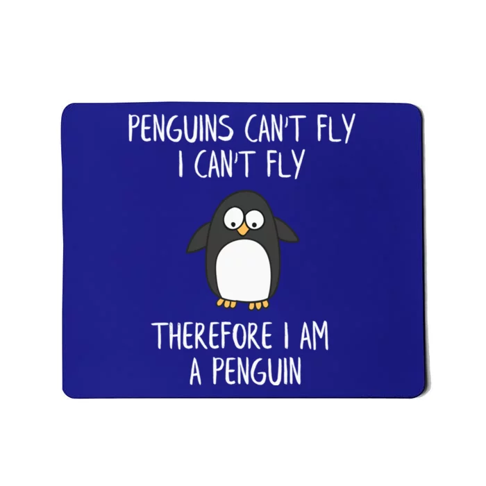 Funny Penguin I Can't Fly Quote Cute Gift Animal Lover Gift Mousepad