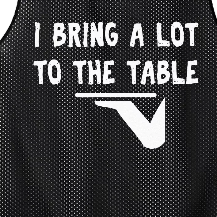 Funny Pun I Bring A Lot To The Table Funny Server Mesh Reversible Basketball Jersey Tank