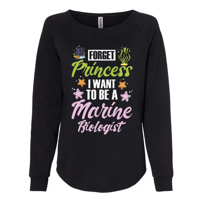 Forget princess I want to be a marine biologist Womens California Wash Sweatshirt