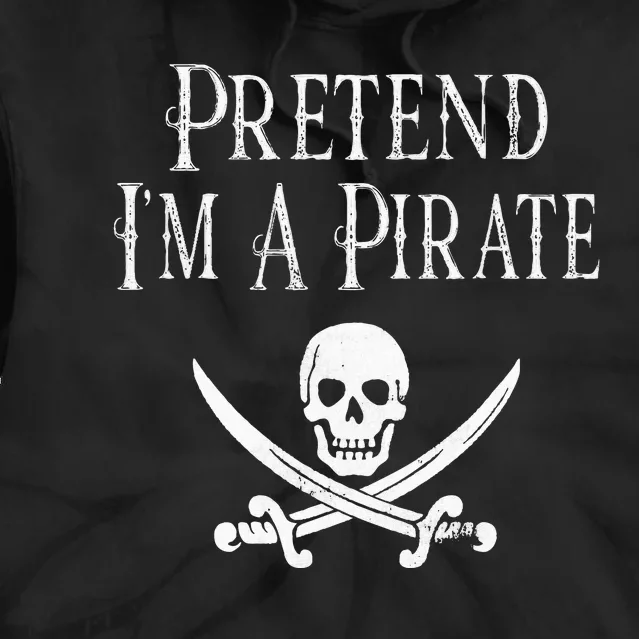 Fun Pretend I'm A Pirate Lazy Halloween Costume Skull Swords Tie Dye Hoodie