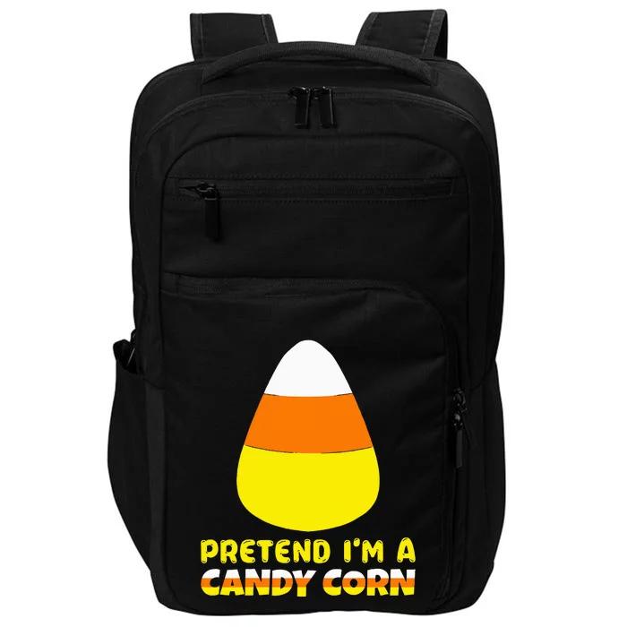 Funny Pretend Im A Candy Corn Costume Impact Tech Backpack