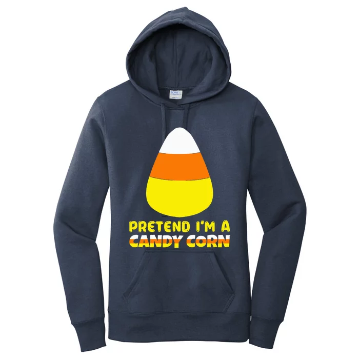 Funny Pretend Im A Candy Corn Costume Women's Pullover Hoodie