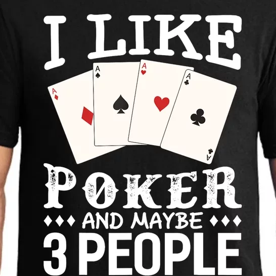 Funny Poker I Like Poker And Maybe 3 People Poker Pajama Set