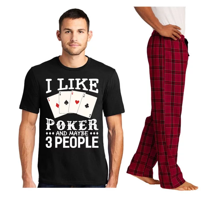 Funny Poker I Like Poker And Maybe 3 People Poker Pajama Set