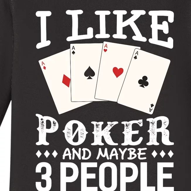 Funny Poker I Like Poker And Maybe 3 People Poker Baby Long Sleeve Bodysuit