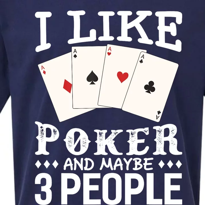 Funny Poker I Like Poker And Maybe 3 People Poker Sueded Cloud Jersey T-Shirt