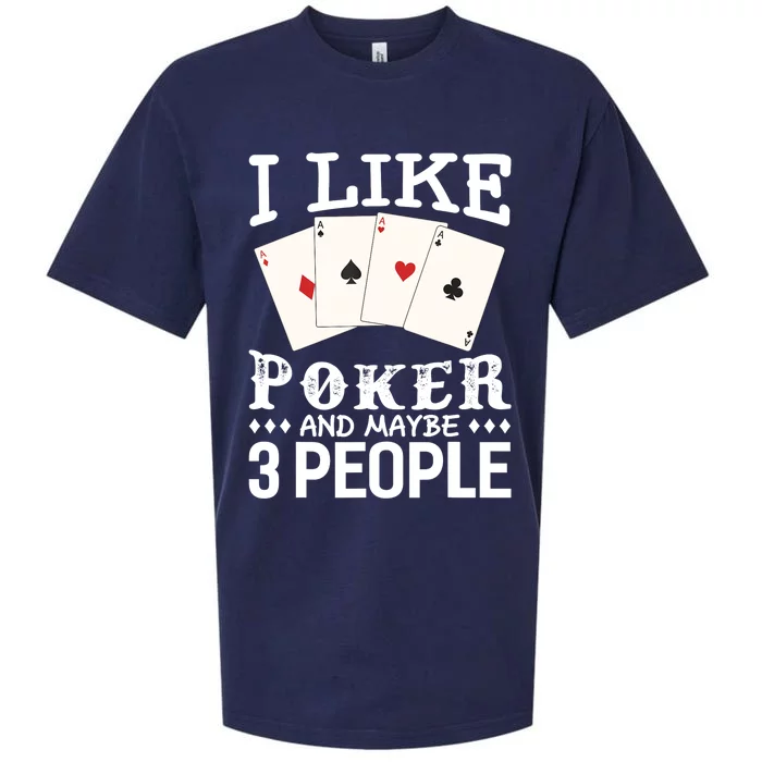 Funny Poker I Like Poker And Maybe 3 People Poker Sueded Cloud Jersey T-Shirt