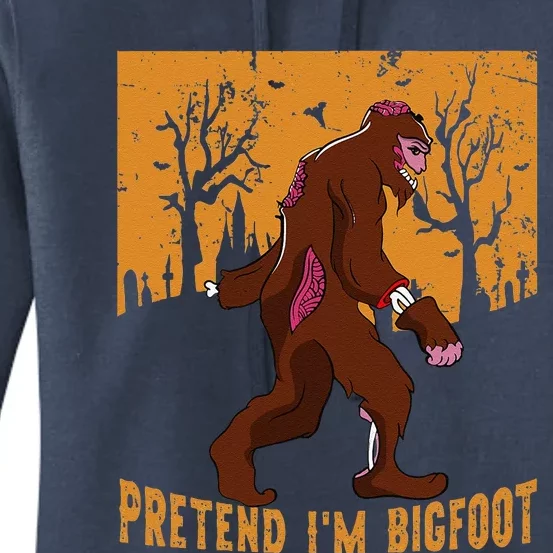 Funny Pretend Im Bigfoot Halloween Bigfoot Costume Gift Gift Women's Pullover Hoodie