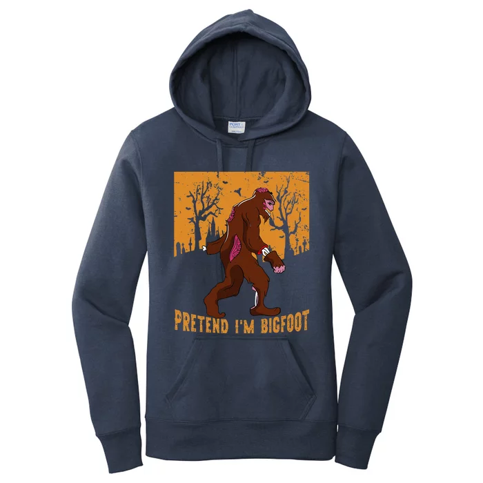 Funny Pretend Im Bigfoot Halloween Bigfoot Costume Gift Gift Women's Pullover Hoodie