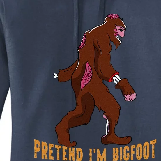 Funny Pretend Im Bigfoot Halloween Bigfoot Costume Gift Women's Pullover Hoodie