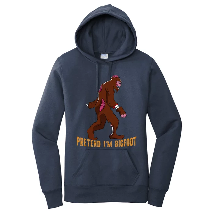 Funny Pretend Im Bigfoot Halloween Bigfoot Costume Gift Women's Pullover Hoodie