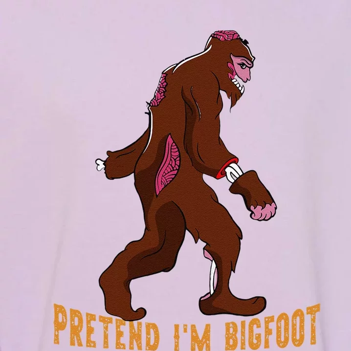 Funny Pretend Im Bigfoot Halloween Bigfoot Costume Gift Garment-Dyed Sweatshirt