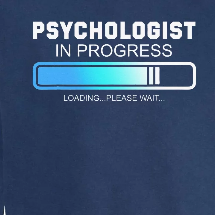 Future Psychologist In Progress Psychology Graduation Garment-Dyed Sweatshirt