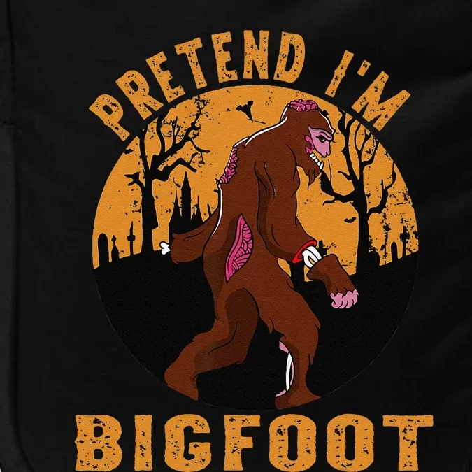 Funny Pretend Im Bigfoot Halloween Bigfoot Costume Present Impact Tech Backpack