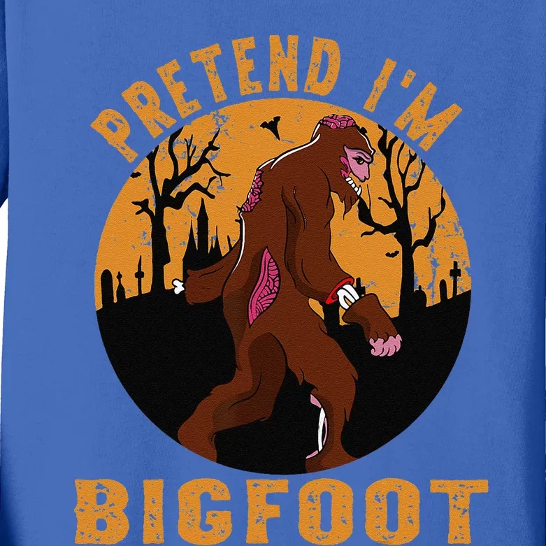 Funny Pretend Im Bigfoot Halloween Bigfoot Costume Present Kids Long Sleeve Shirt