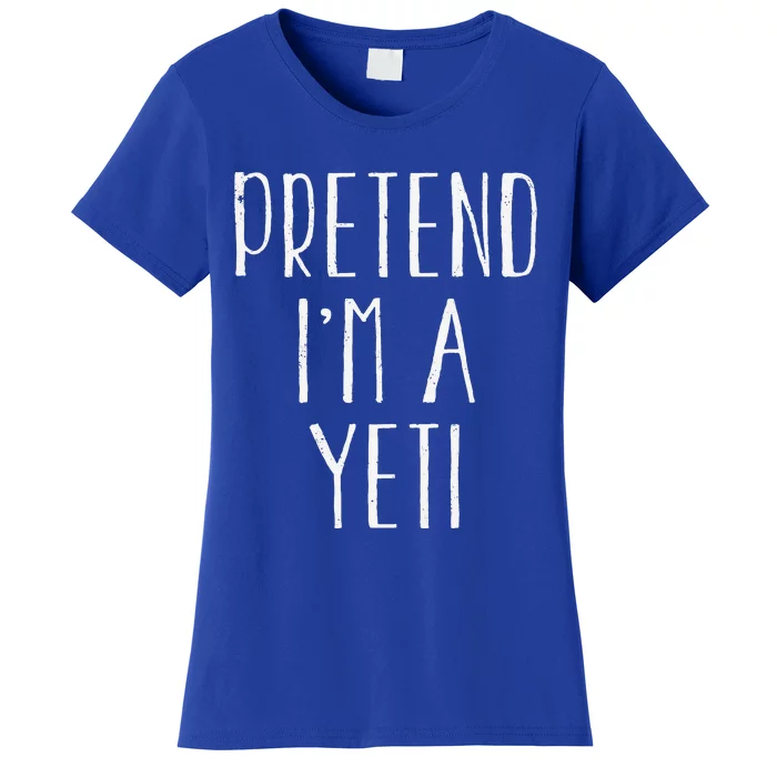 Funny Pretend Im Yeti Bigfoot Look Like Lazy Halloween Women's T-Shirt