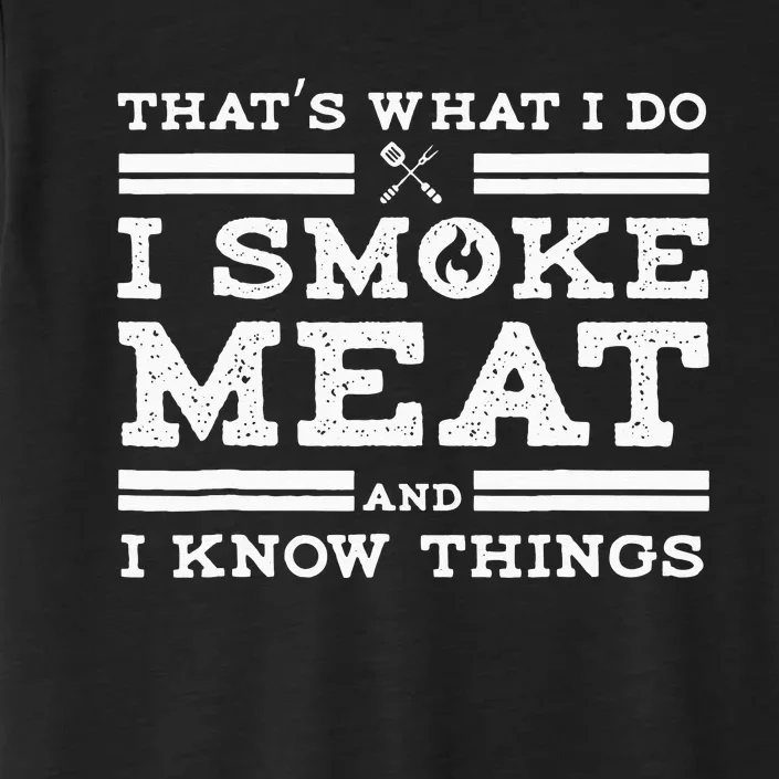 Funny Pitmaster I Smoke Meat BBQ Smoker Grill Gift ChromaSoft Performance T-Shirt