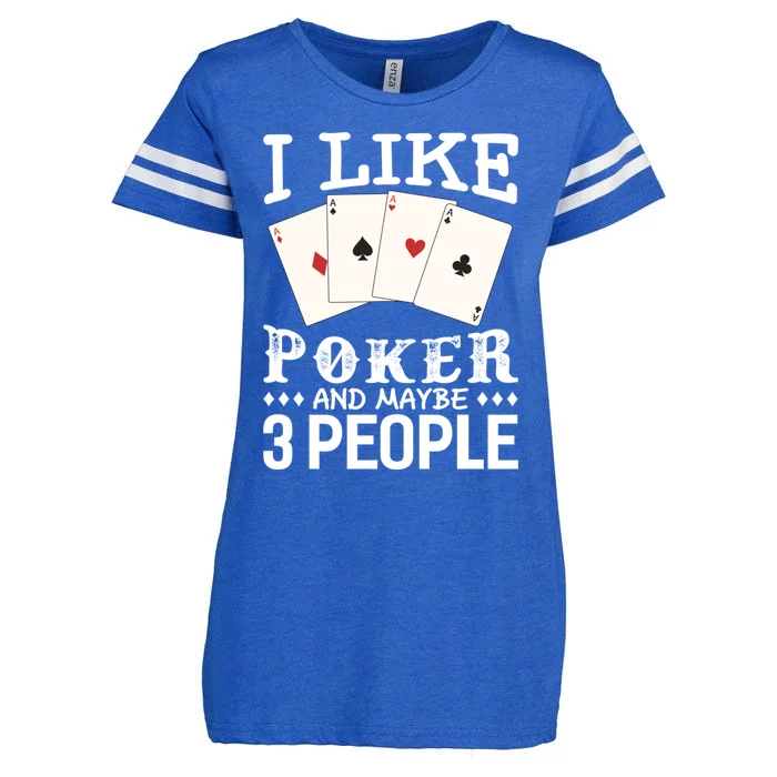 Funny Poker I Like Poker And Maybe 3 People Poker Enza Ladies Jersey Football T-Shirt