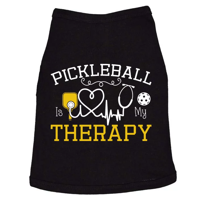 Funny Pickleball Is My Therapy Pickleball Player Humor Doggie Tank