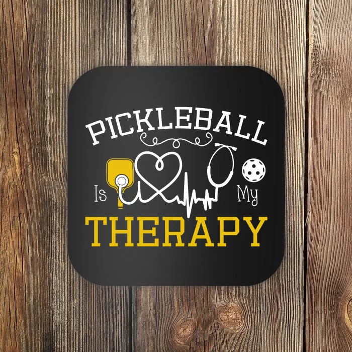 Funny Pickleball Is My Therapy Pickleball Player Humor Coaster