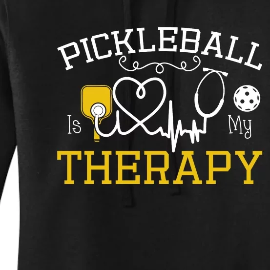 Funny Pickleball Is My Therapy Pickleball Player Humor Women's Pullover Hoodie