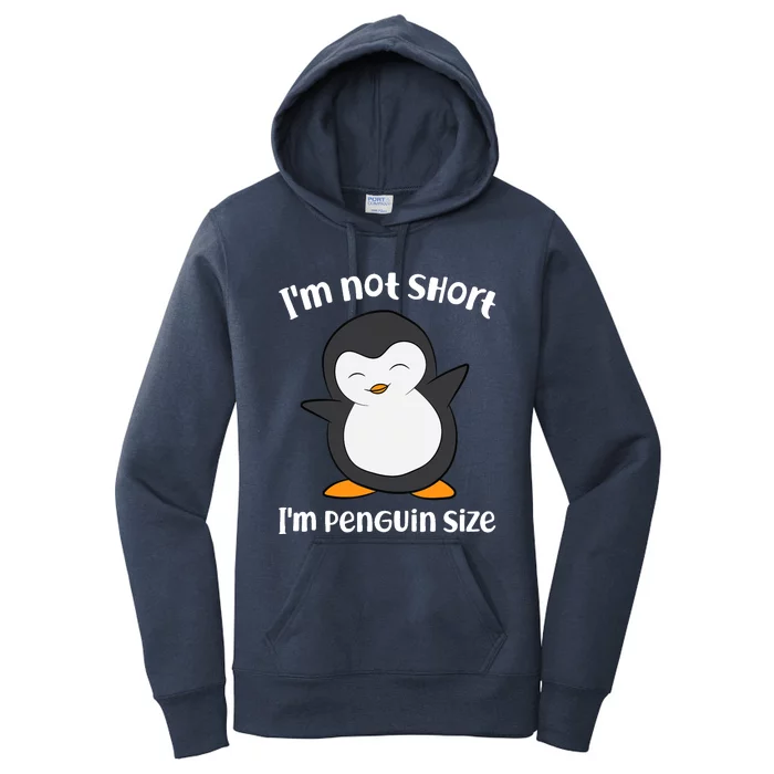 Funny Penguin I'm Not Short I'm Small Like A Penguin Women's Pullover Hoodie