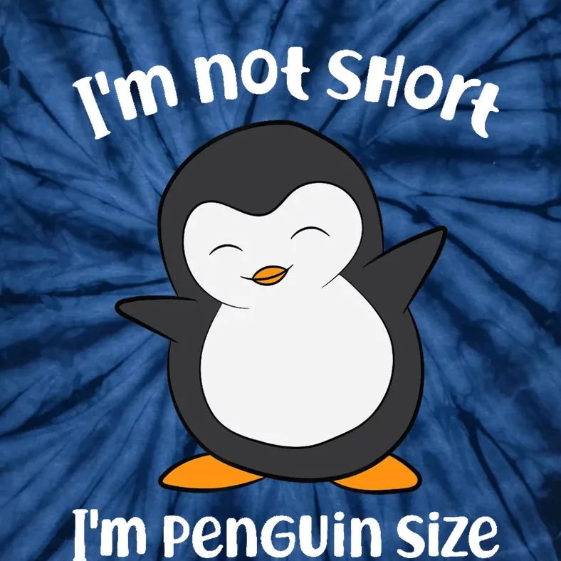 Funny Penguin I'm Not Short I'm Small Like A Penguin Tie-Dye T-Shirt