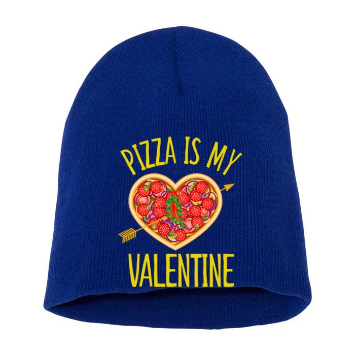 Funny Pizza Is My Valentine's Day Food Lover Cute Graphics Meaningful Gift Short Acrylic Beanie