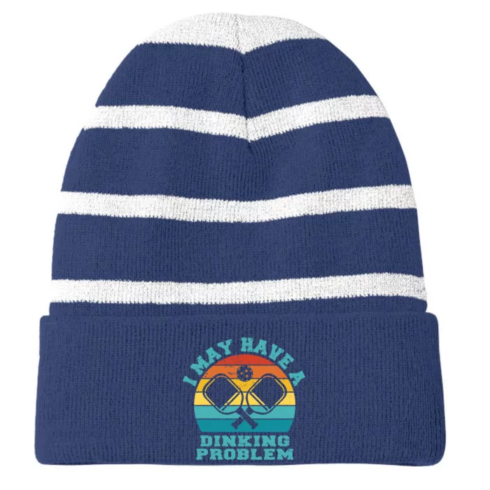 Funny Pickleball I May Have A Dinking Problem Day Dinking Striped Beanie with Solid Band