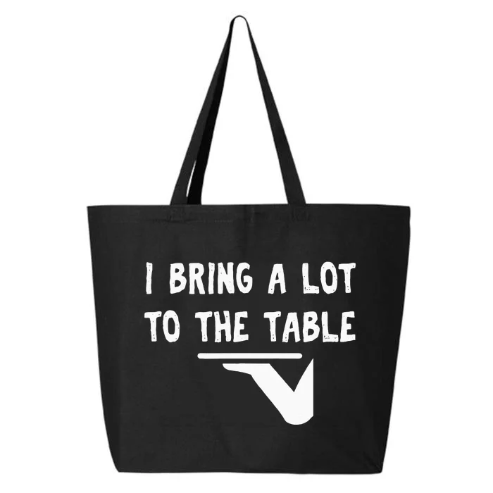 Funny Pun I Bring A Lot To The Table Funny Server 25L Jumbo Tote