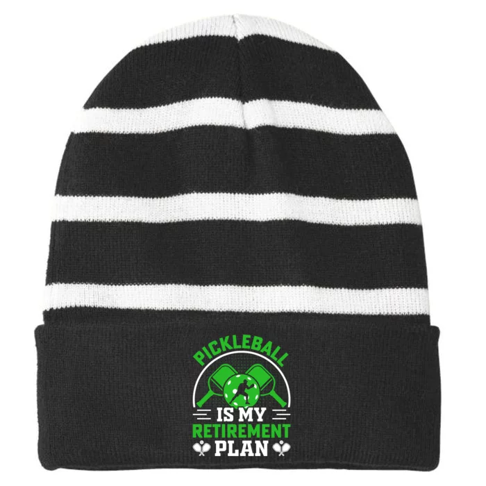 Funny Pickleball Is My Retirement Plan Striped Beanie with Solid Band