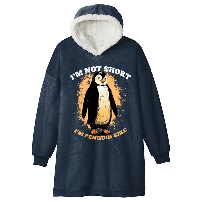 Funny Penguin Im Not Short Im Penguin Size Hooded Wearable Blanket